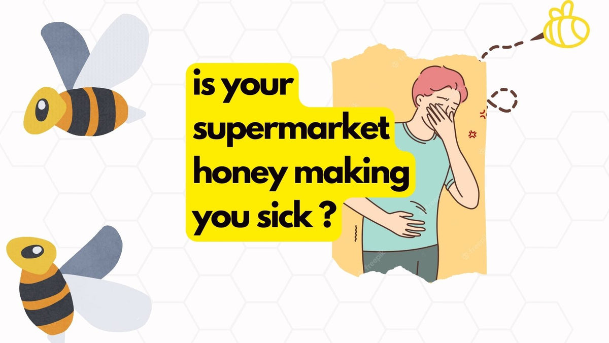is your supermarket honey making you sick ? Wonder Herbals India(01)